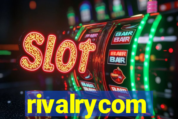 rivalrycom