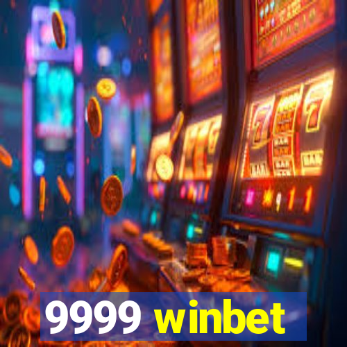 9999 winbet