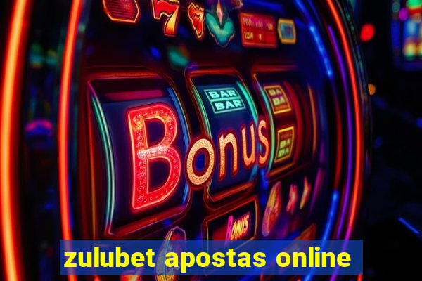 zulubet apostas online