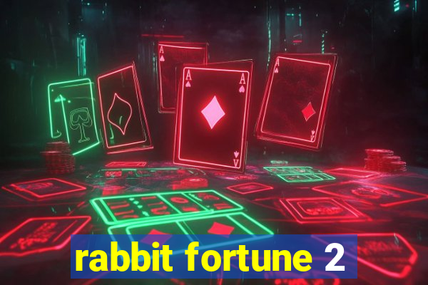 rabbit fortune 2