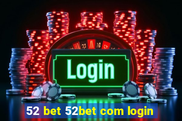52 bet 52bet com login