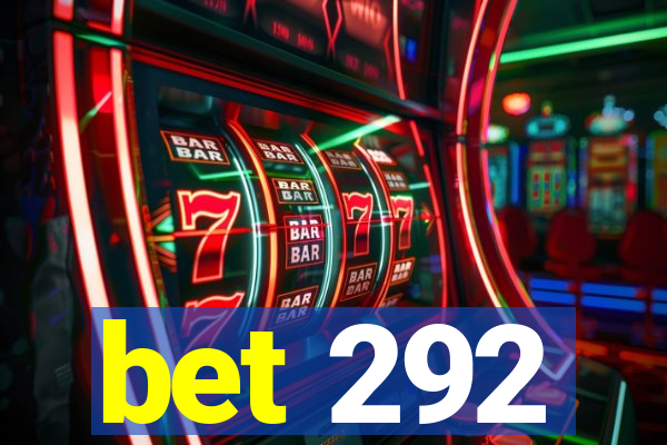 bet 292