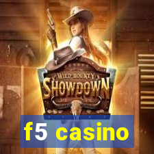 f5 casino