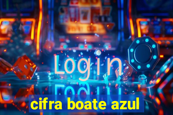 cifra boate azul