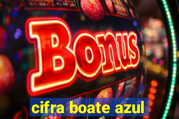 cifra boate azul