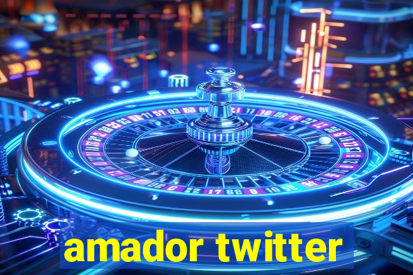 amador twitter
