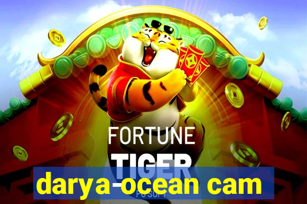 darya-ocean cam