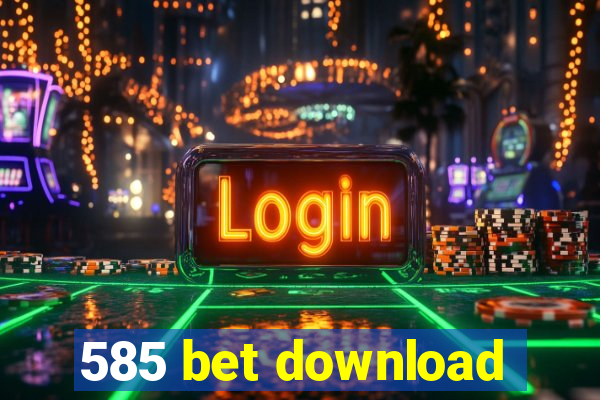 585 bet download