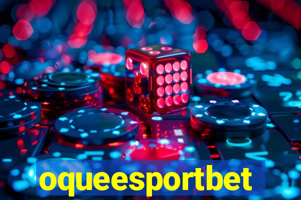 oqueesportbet