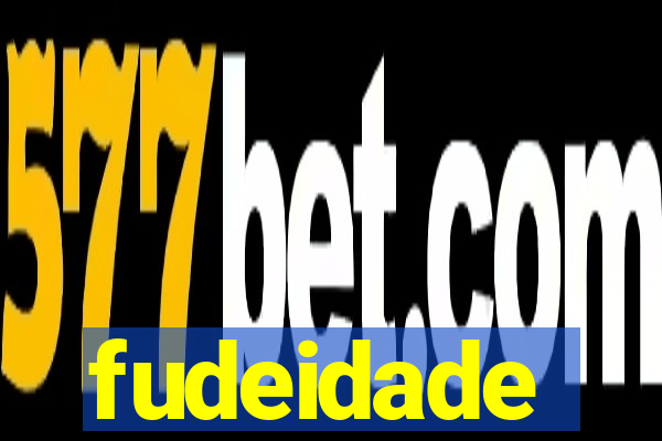 fudeidade