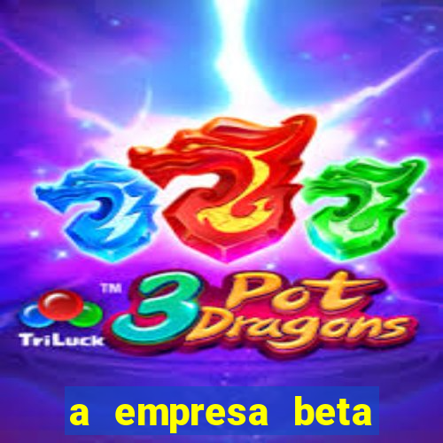 a empresa beta finalizou dezembro com 20 unidades