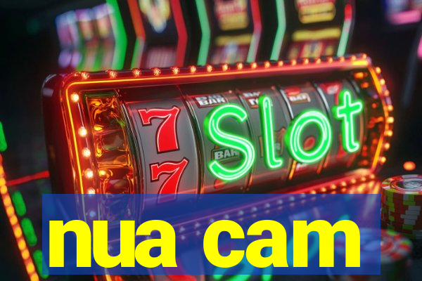 nua cam