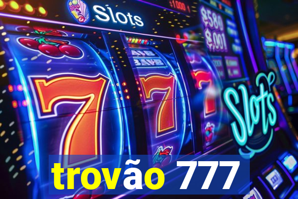 trovão 777
