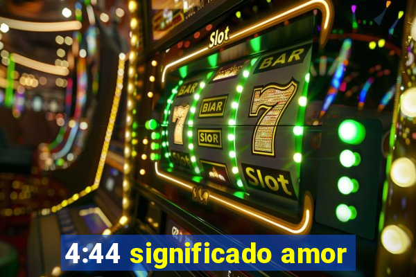 4:44 significado amor