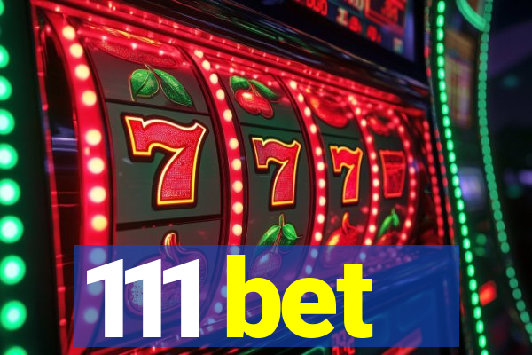 111 bet