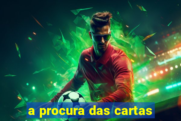 a procura das cartas