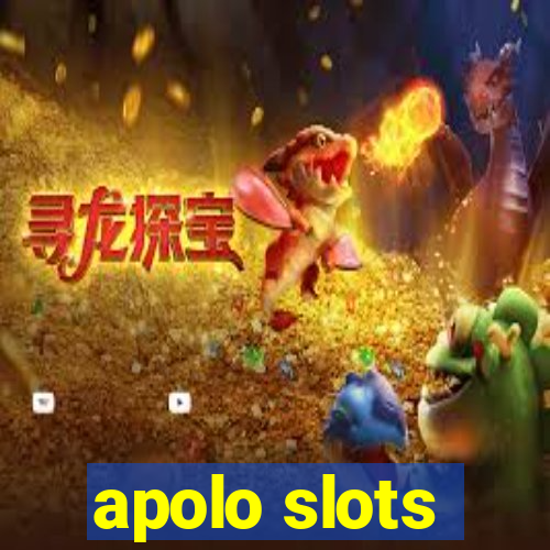 apolo slots