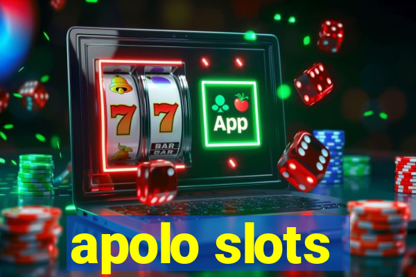 apolo slots