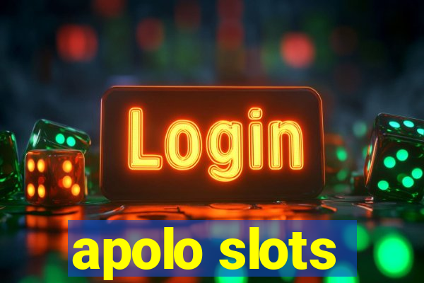 apolo slots