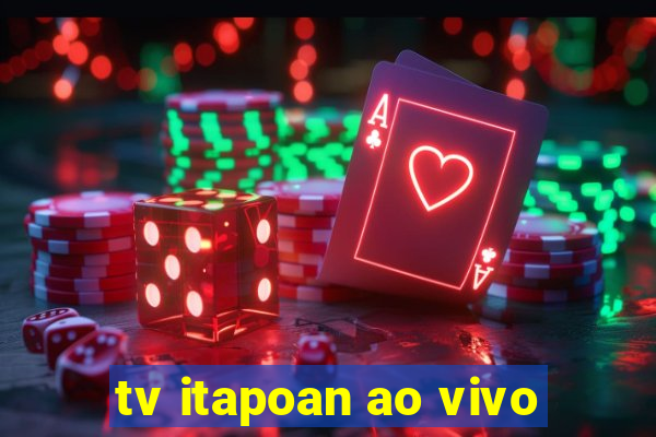 tv itapoan ao vivo