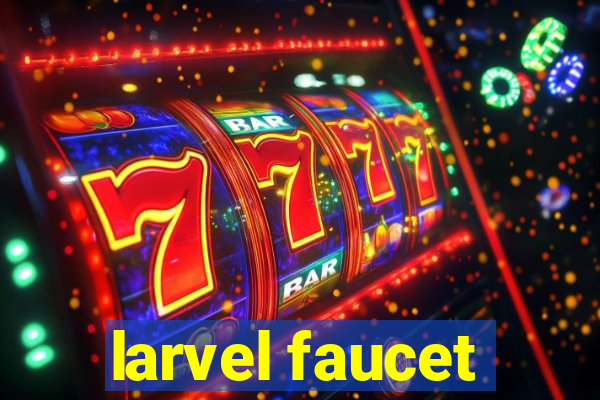 larvel faucet