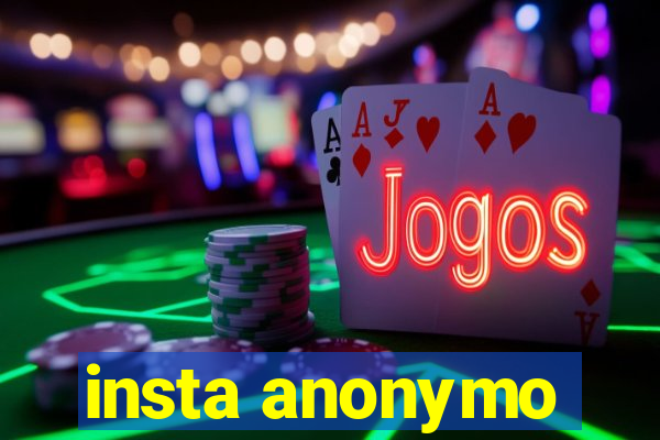 insta anonymo