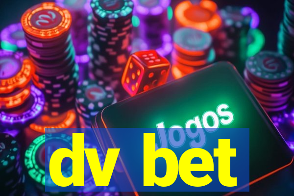 dv bet