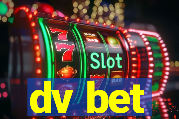 dv bet