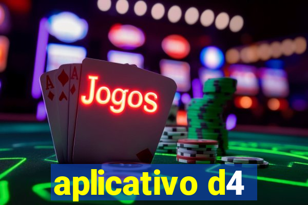aplicativo d4