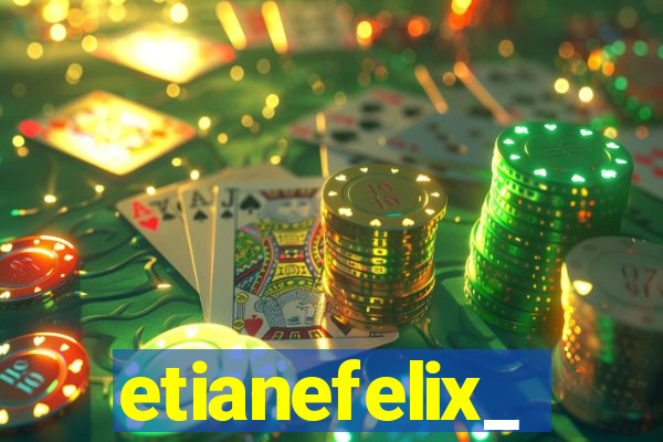 etianefelix_