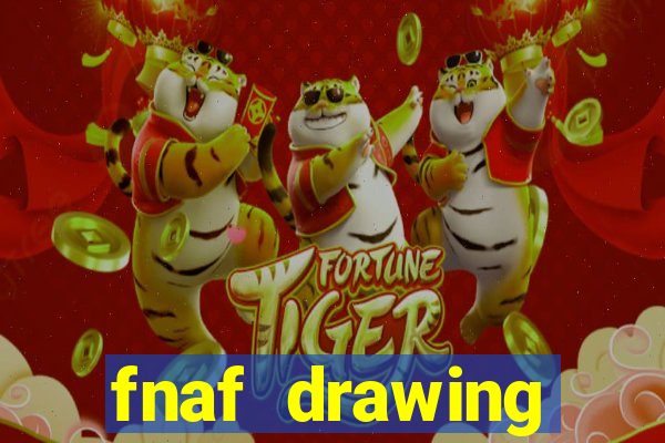 fnaf drawing cartoons 2
