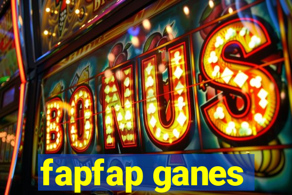 fapfap ganes