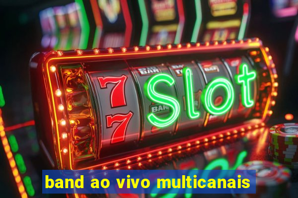 band ao vivo multicanais