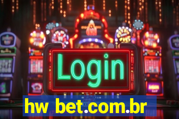 hw bet.com.br