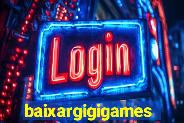 baixargigigames