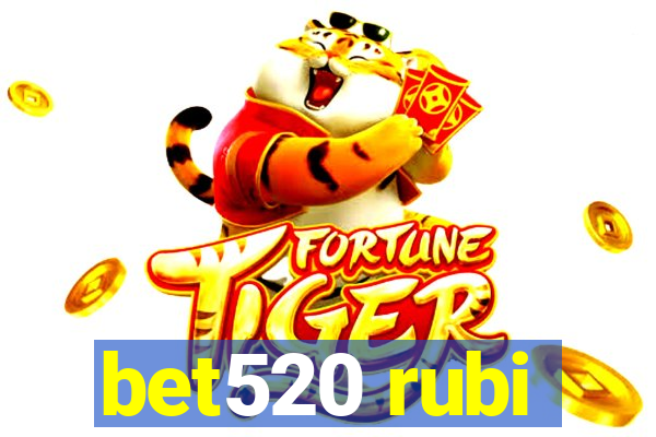 bet520 rubi