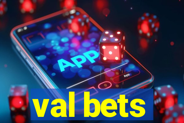 val bets