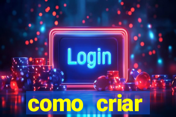como criar plataforma de jogos de aposta