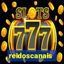 reidoscanais