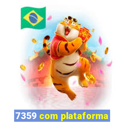 7359 com plataforma