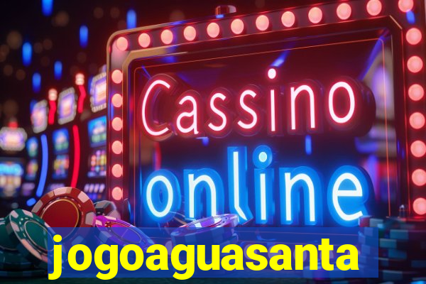 jogoaguasanta