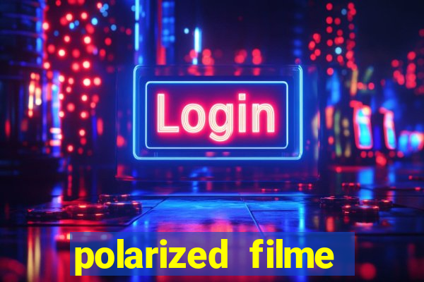 polarized filme completo dublado