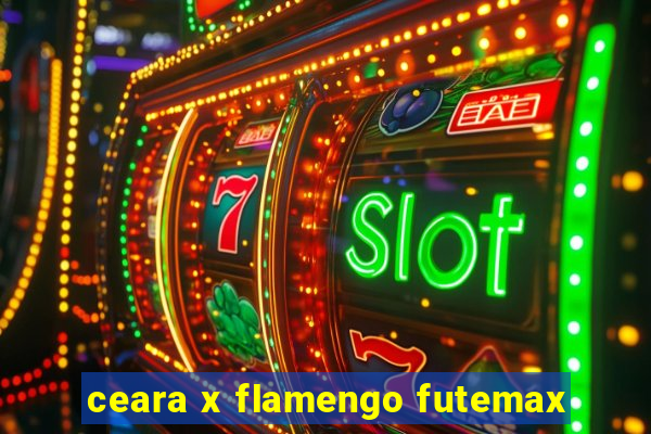 ceara x flamengo futemax