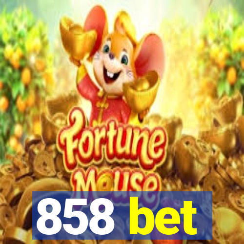 858 bet
