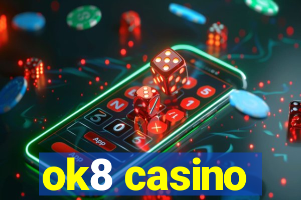 ok8 casino