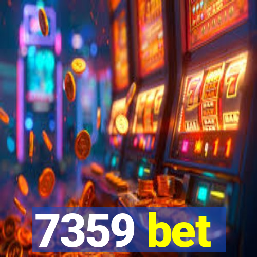 7359 bet