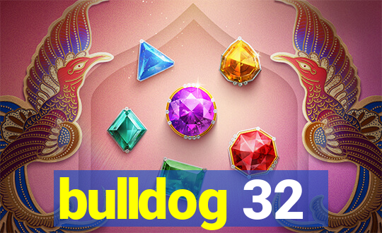 bulldog 32