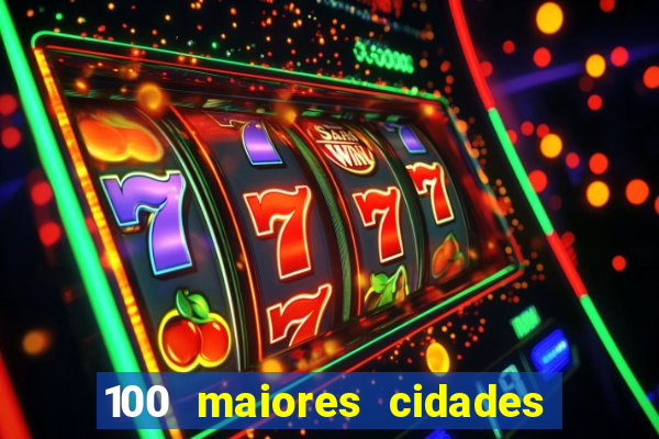 100 maiores cidades do brasil