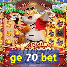 ge 70 bet