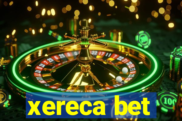 xereca bet